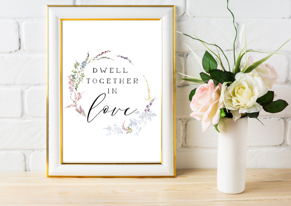 Dwell Together in Love | Decor Print - Auxano Life