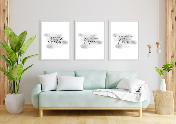 Walk By Faith, Live With Hope, Do Everything In Love | Trio Set | Watercolour Decor Print Wall Art