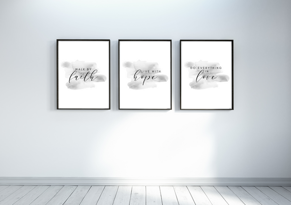 Walk By Faith, Live With Hope, Do Everything In Love | Trio Set | Watercolour Decor Print Wall Art - Auxano Life
