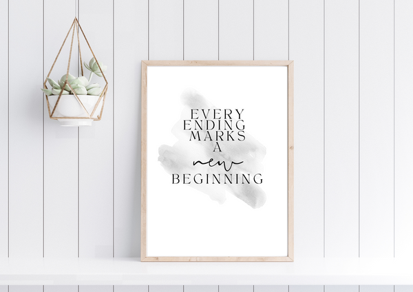 Every Ending Marks A New Beginning | Print Only - Auxano Life