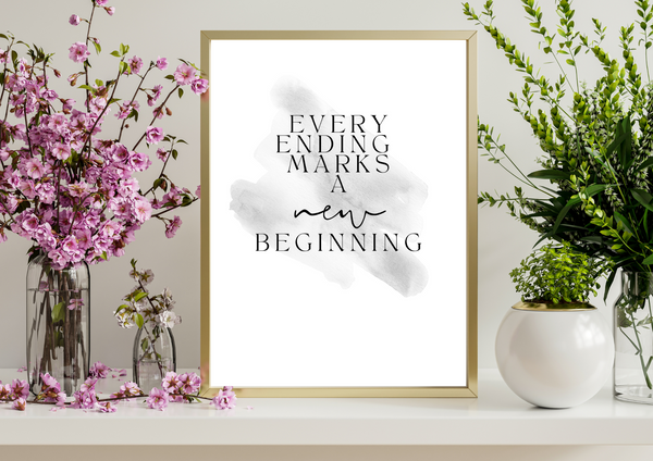 Every Ending Marks A New Beginning | Print Only - Auxano Life