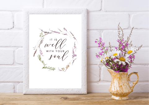 It Is Well With Your Soul | Decor Print, Wall Art - Auxano Life