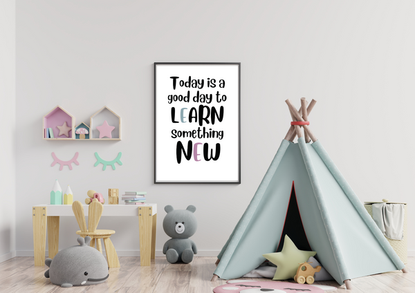 Today is Good Day to Learn Something New | Growth Mindset | Kids Decor Print - Auxano Life