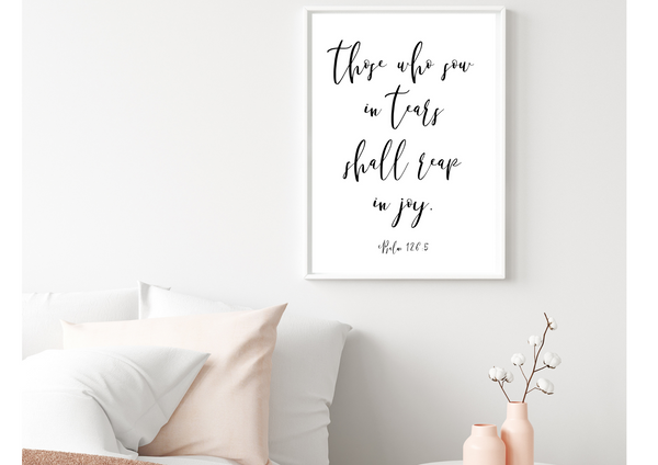Those Who Sow in Tears will Reap in Joy - Psalm 126 | Decor Print - Auxano Life